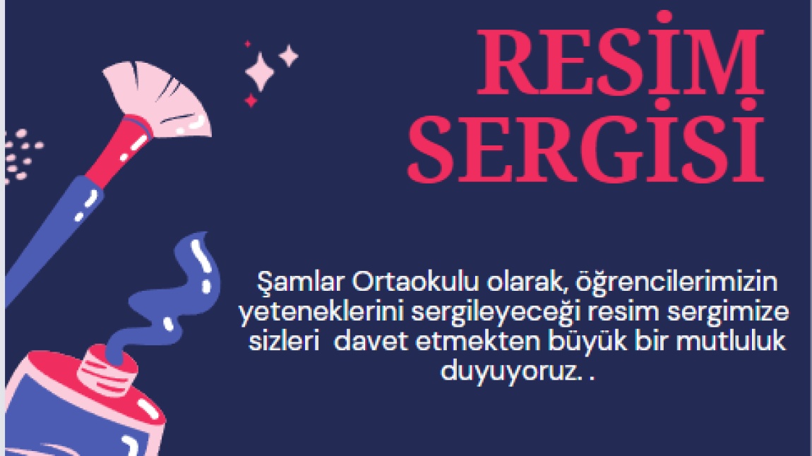 Şamlar Ortaokulu'nda Resim Sergisi Daveti