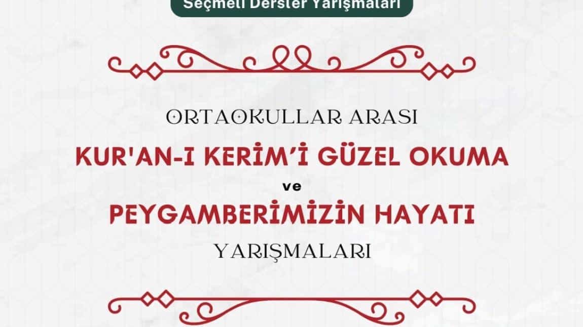 Ortaokullar Arası Kur’an-ı Kerim’i Güzel Okuma ve Peygamberimizin Hayatı Yarışması Başlıyor